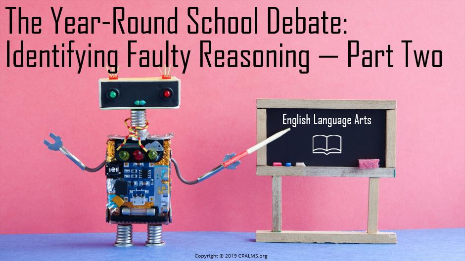 the-year-round-school-debate-identifying-faulty-reasoning-part-two