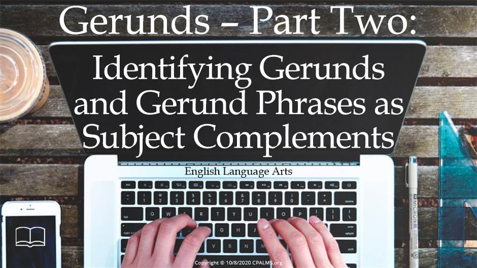 gerunds-part-two-identifying-gerunds-and-gerund-phrases-as-subject