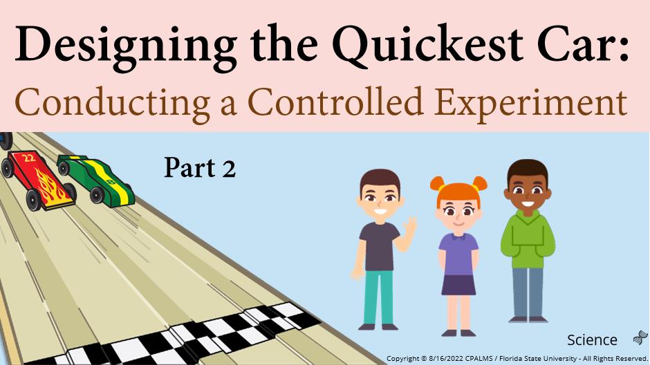 Designing the Quickest Car Part 2: Conducting a Controlled Experiment