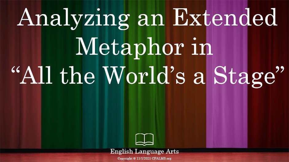 analyzing-an-extended-metaphor-in-all-the-world-s-a-stage