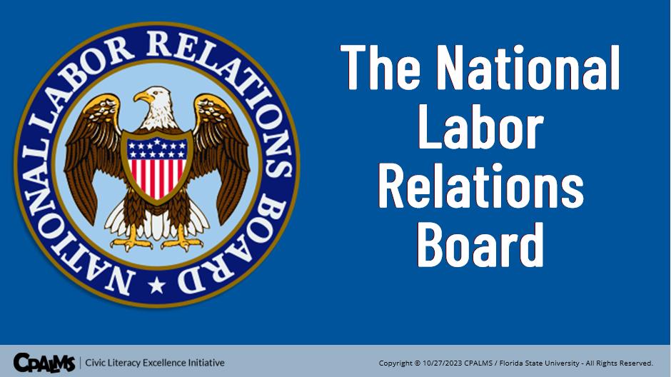 The National Labor Relations Board
